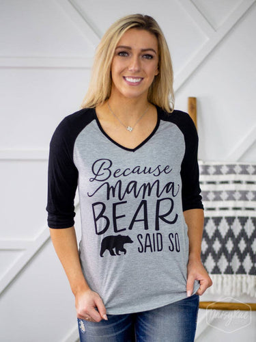 Because Mama Bear Said So on Grey Raglan with Black Sleeves: Grey